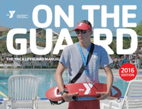 On the Guard: The YMCA Lifeguard Manual – 2016 Edition V6