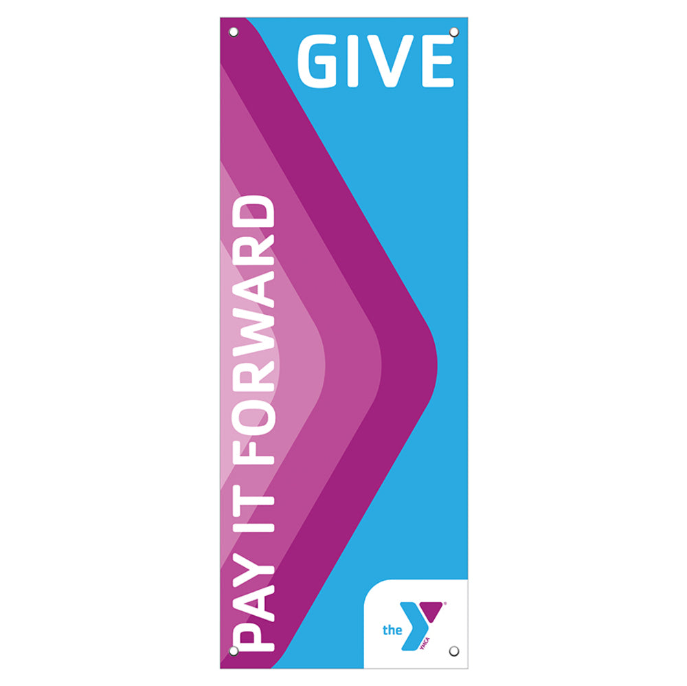 2' x 5' 3" PAY IT FORWARD - GIVE Banner